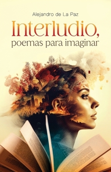 Paperback Interludio, poemas para imaginar [Spanish] Book