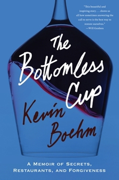 Hardcover The Bottomless Cup: A Memoir of Secrets, Restaurants, and Forgiveness Book