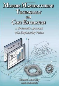 Hardcover Modern Manufacturing Technology and Cost Estimation: A Systematic Approach with Engineering Vision Book