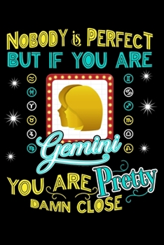 Nobody Is Perfect But If You Are Gemini You Are Pretty Damn Close: Personal Planner 24 month 100 page 6 x 9 Dated Calendar Notebook For 2020-2021 Academic Year