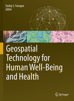 Hardcover Geospatial Technology for Human Well-Being and Health Book