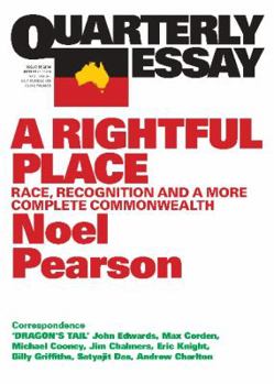 Paperback Quarterly Essay 55 a Rightful Place: Race, Recognition, and a More Complete Commonwealth Book