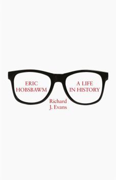 Hardcover Eric Hobsbawm: A Life in History Book