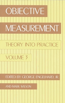 Paperback Objective Measurement: Theory Into Practice, Volume 3 Book