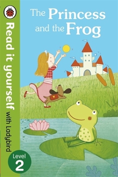 Paperback The Read It Yourself with Ladybird Princess and the Frog Level 3 Book