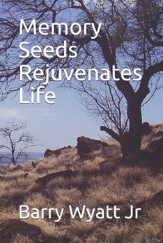 Paperback Memory Seeds Rejuvenates Life Book
