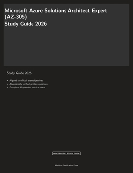 Microsoft Azure Solutions Architect Expert (AZ-305) Study Guide 2026 (Meridian Certification Press 2026)