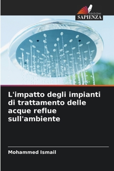 Paperback L'impatto degli impianti di trattamento delle acque reflue sull'ambiente [Italian] Book