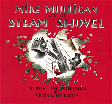 School & Library Binding Mike Mulligan and His Steam Shovel: Story and Pictures Book
