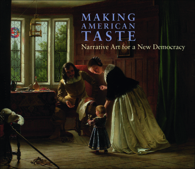Hardcover Making American Taste: Narrative Art for a New Democracy Book