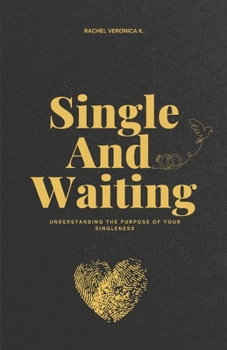 Paperback Single And Waiting: when God writes your love story Book
