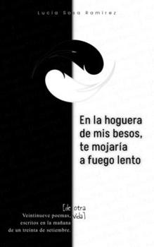 En la hoguera de mis besos, te quemaría a fuego lento.