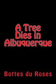 Paperback A Tree Dies in Albuquerque Book