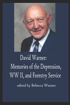 Paperback David Warner: Memories of the Depression, World War II, and the Forestry Service Book