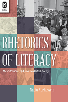 Paperback Rhetorics of Literacy: The Cultivation of American Dialect Poetry Book
