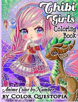 Paperback Chibi Girls Coloring Book Anime Color by Number: Adorable Kawaii Manga Mosaic Fantasy Scenes For Adults, Kids, and Teens [Large Print] Book