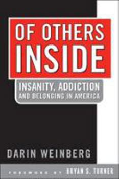 Paperback Of Others Inside: Insanity, Addiction and Belonging in America Book