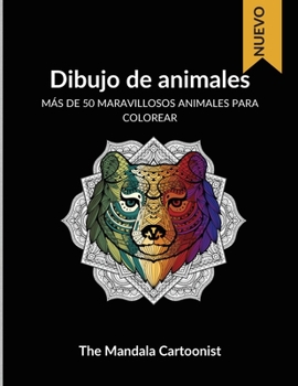 Paperback Dibujo De Animales: Colorear animales maravillosos - M?s de 50 animales diferentes para colorear en estilo mandala para ayudar a los adult [Spanish] Book