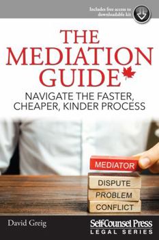 Paperback The Mediation Guide: Navigate the faster, cheaper, kinder process Book