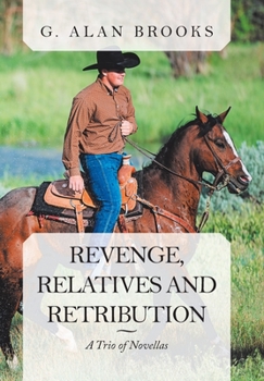 Hardcover Revenge, Relatives and Retribution: A Trio of Novellas Book