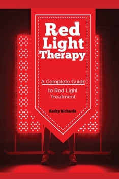 Paperback Red Light Therapy: A Complete Guide to Red Light Treatment Book