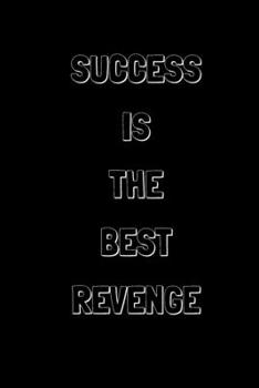 Paperback Success is the best Revenge.: Lined notebook Book