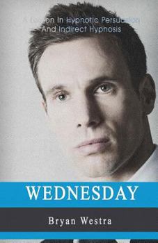 Paperback Wednesday: A Lesson In Hypnotic Persuasion And Indirect Hypnosis Book
