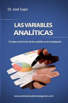 Paperback Las variables analíticas: El origen y la función de las variables en la investigación [Spanish] Book