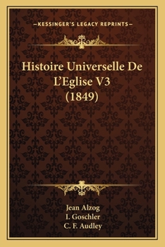 Paperback Histoire Universelle De L'Eglise V3 (1849) [French] Book