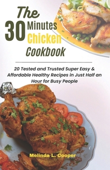 Paperback The 30-Minute Chicken Cookbook Book