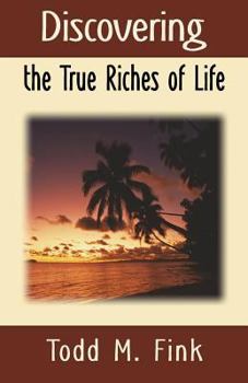 Paperback Discovering the True Riches of Life Book
