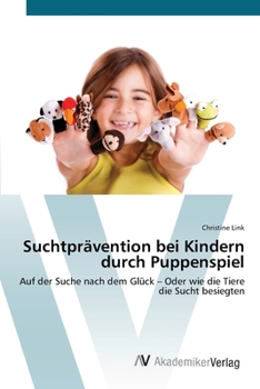 Paperback Suchtprävention bei Kindern durch Puppenspiel [German] Book