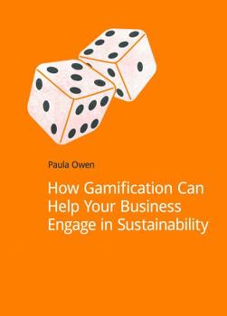 Paperback How Gamification Can Help Your Business Engage in Sustainability Book