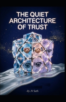 Paperback The Quiet Architecture of Trust: Selling High-Ticket Services Without Chasing Followers Book