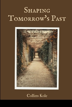 Paperback Shaping Tomorrow's Past Book