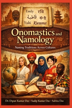 Onomastics and Namology: Naming Traditions Across Cultures