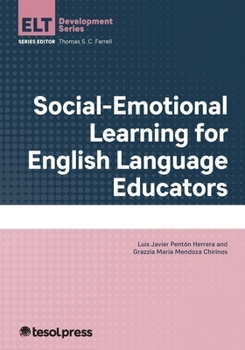 Social-Emotional Learning for English Language Educators (English Language Teacher Development)