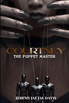 Courtney: The Puppet Master