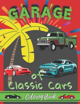 Paperback Garage of Classic Cars: Coloring Book for Kids Book