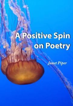Paperback A Positive Spin on Poetry Book