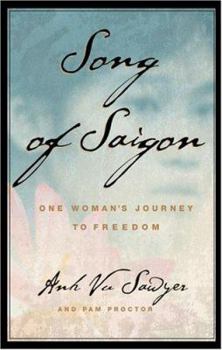 Hardcover Song of Saigon: One Woman's Journey to Freedom Book