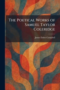The Poetical Works of Samuel Taylor Coleridge