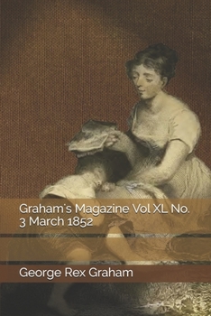 Paperback Graham's Magazine Vol XL No. 3 March 1852 Book