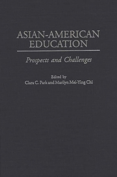 Hardcover Asian-American Education: Prospects and Challenges Book