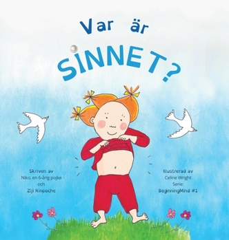 Hardcover Var är sinnet?: Dzogchen för barn (ger barn erfarenhet av sitt eget sinnes natur) [Swedish] Book