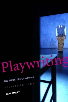 Paperback Playwriting: The Structure of Action Book