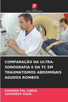 Paperback Comparação Da Ultra-Sonografia E Da Tc Em Traumatismos Abdominais Agudos Rombos [Portuguese] Book