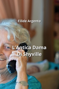 Paperback L'Antica Dama Di Shyville [Italian] Book
