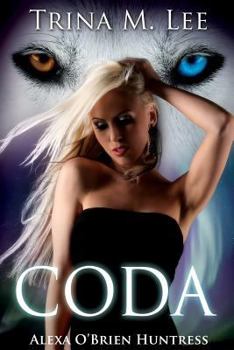 Coda - Book #13 of the Alexa O'Brien, Huntress