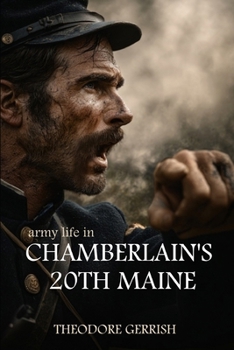 Paperback Army Life in Chamberlain's 20th Maine (Expanded, Annotated) Book